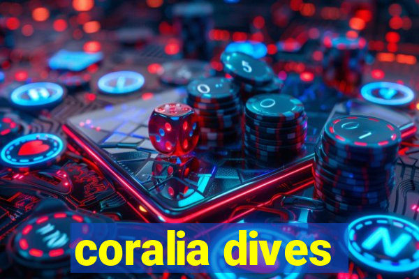 coralia dives